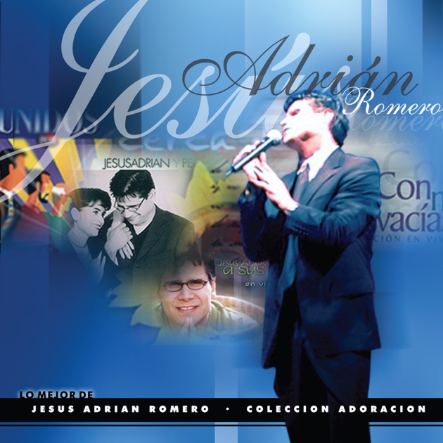 Musica cristiana jesus adrian romero