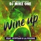 Wine Up (feat. Gyptian & La Fouine) - DJ Mike One lyrics