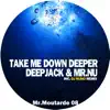 Stream & download Take Me Down Deeper - Single