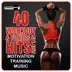 40 Workout & Fitness Hits 2015: Motivation Training Music album cover