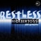 Restless (E-Thunder Tribe Remix) - Nick Bertossi lyrics