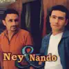 Ney & Nando