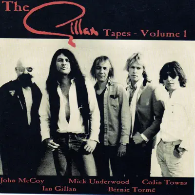 The Gillan Tapes, Vol 1 - Gillan The Gillan Tapes, Vol 1 - Gillan