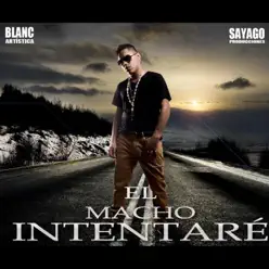 Intentaré (Single) - El Macho Intentaré (Single) - El Macho