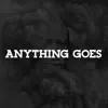 Stream & download Anything Goes - EP