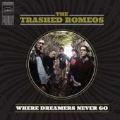 The Trashed Romeos - (You Can't Blow) Smoke Rings