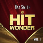 Hit Wonder: Ray Smith, Vol. 1