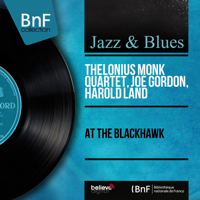 Thelonius Monk Quartet, Joe Gordon & Harold Land - At the Blackhawk (Live, Mono Version) artwork