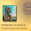 Andean Classics - Traditional Folk Music