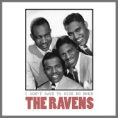 The Ravens - I Don't Have to Ride No More