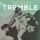 Tremble (feat. Yoe Mase)