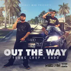 Out the Way - Single by Young Chop & Rado album reviews, ratings, credits