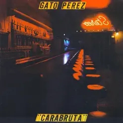 Carabruta - Gato Pérez