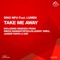 Take Me Away (Junior Pappa Remix) [feat. Lumen] - Dino MFU lyrics