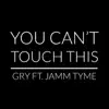 You Can't Touch This (feat. Jamm Tyme) - Single album lyrics, reviews, download