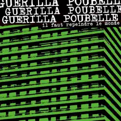 Il faut repeindre le monde... en noir - Guerilla Poubelle