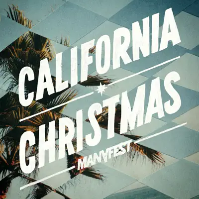 California Christmas - Single - Manafest