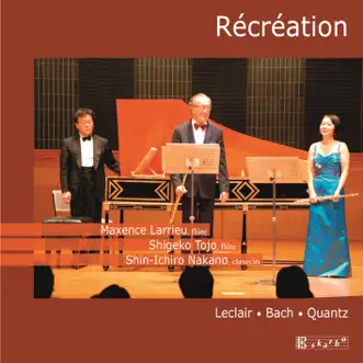 Leclair, Bach & Quants: Music for Two Flutes and Harpsichord by Maxence Larrieu, Shigeko Tojo & Shin-Ichiro Nakano album reviews, ratings, credits