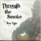 Through the Smoke - Roy Hale