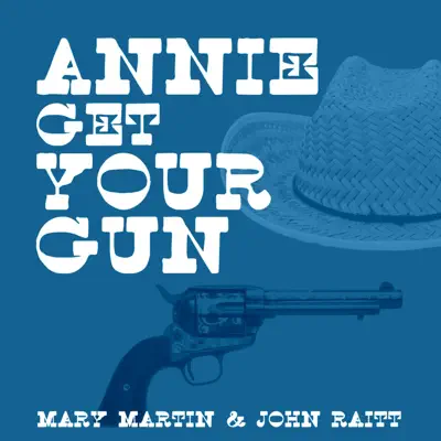 Annie Get Your Gun - Mary Martin
