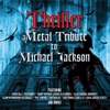 Thriller - A Metal Tribute to Michael Jackson