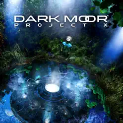 Project X (Deluxe Version) - Dark Moor