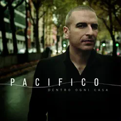 Dentro ogni casa (Deluxe Edition) - Pacifico