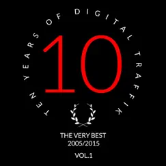 10 Years Digital Traffik, Vol. 1 by Various Artists album reviews, ratings, credits