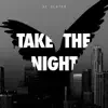 Take the Night - EP album lyrics, reviews, download