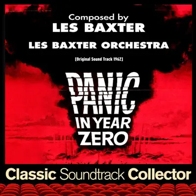 Panic in Year Zero! (Original Soundtrack) [1962] - Les Baxter & His Orchestra