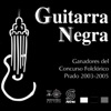 Guitarra Negra (Ganadores del Concurso Folclórico Prado 2003-2005)