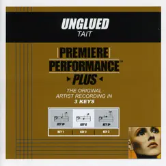 Premiere Performance Plus: Unglued - EP by Tait album reviews, ratings, credits