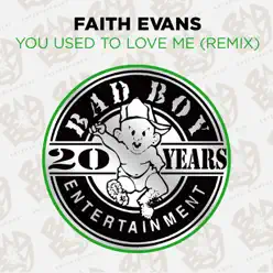 You Used To Love Me (Remix) - Single - Faith Evans