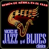 Noches de Jazz y el Blues Clásico. Sesión de Música en el Club artwork