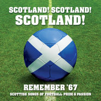 Various Artists - Scotland! Scotland! Scotland! - Remember '67 artwork