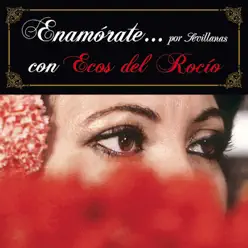 Enamorate - Ecos Del Rocio