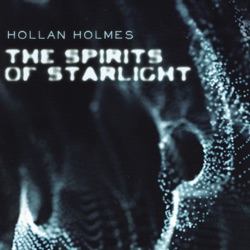 Hollan Holmes - Scattered Across the Heavens