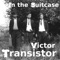 Rollin & Tumblin - Victor Transistor lyrics