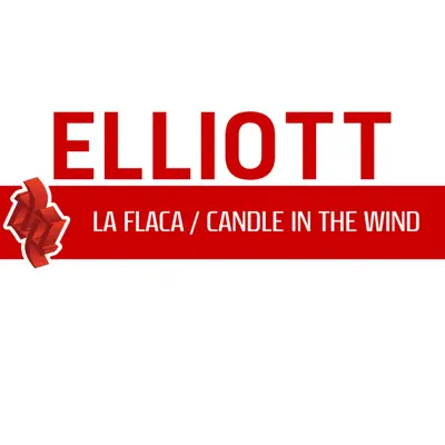 La Flaca / Candle in the Wind - Elliott