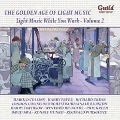 The Golden Age of Light Music: Light Music While You Work - Vol. 2 - Studio Orchestra The Golden Age of Light Music: Light Music While You Work - Vol. 2 - Studio Orchestra