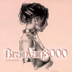 Astounded (feat. Curtis Mayfield) - EP - Bran Van 3000