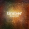 Timber, 2014