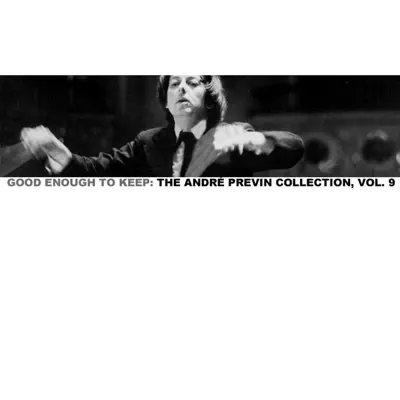 Good Enough to Keep: The André Previn Collection, Vol. 9 - André Previn
