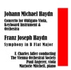 Johann Michael Haydn: Concerto for Obligato Viola, Keyboard Instrument & Orchestra / Franz Joseph Haydn: Symphony in B Flat Major