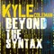 Beyond the Syntax - Kyle Coleman lyrics