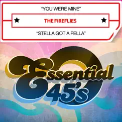 You Were Mine / Stella Got a Fella - Single by The Fireflies album reviews, ratings, credits