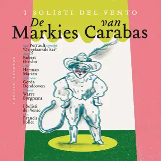 De Markies Van Carabas by I Solisti del Vento & Warre Borgmans album reviews, ratings, credits