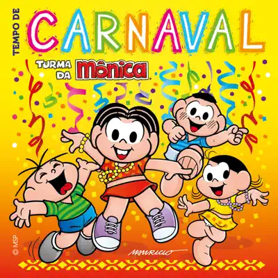 Tempo de Carnaval - Turma da Mônica Tempo de Carnaval - Turma da Mônica
