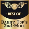 Best of Danny Top's 2in1 (Mixed By Danny Top)