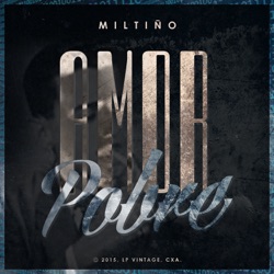 Miltiño - Amor de Pobre